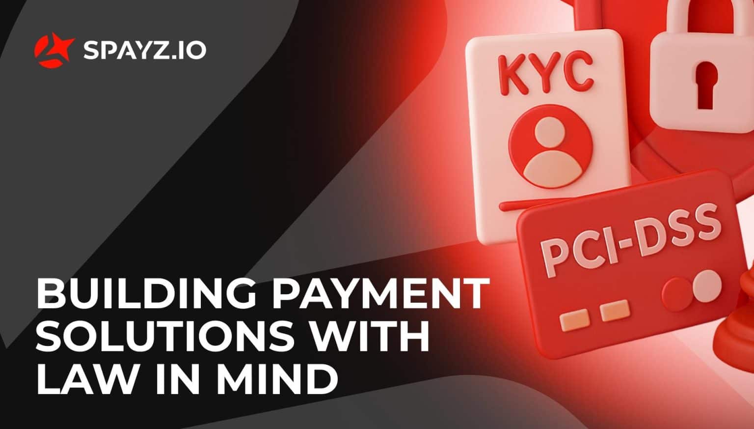 Building payment solutions with Law in mind