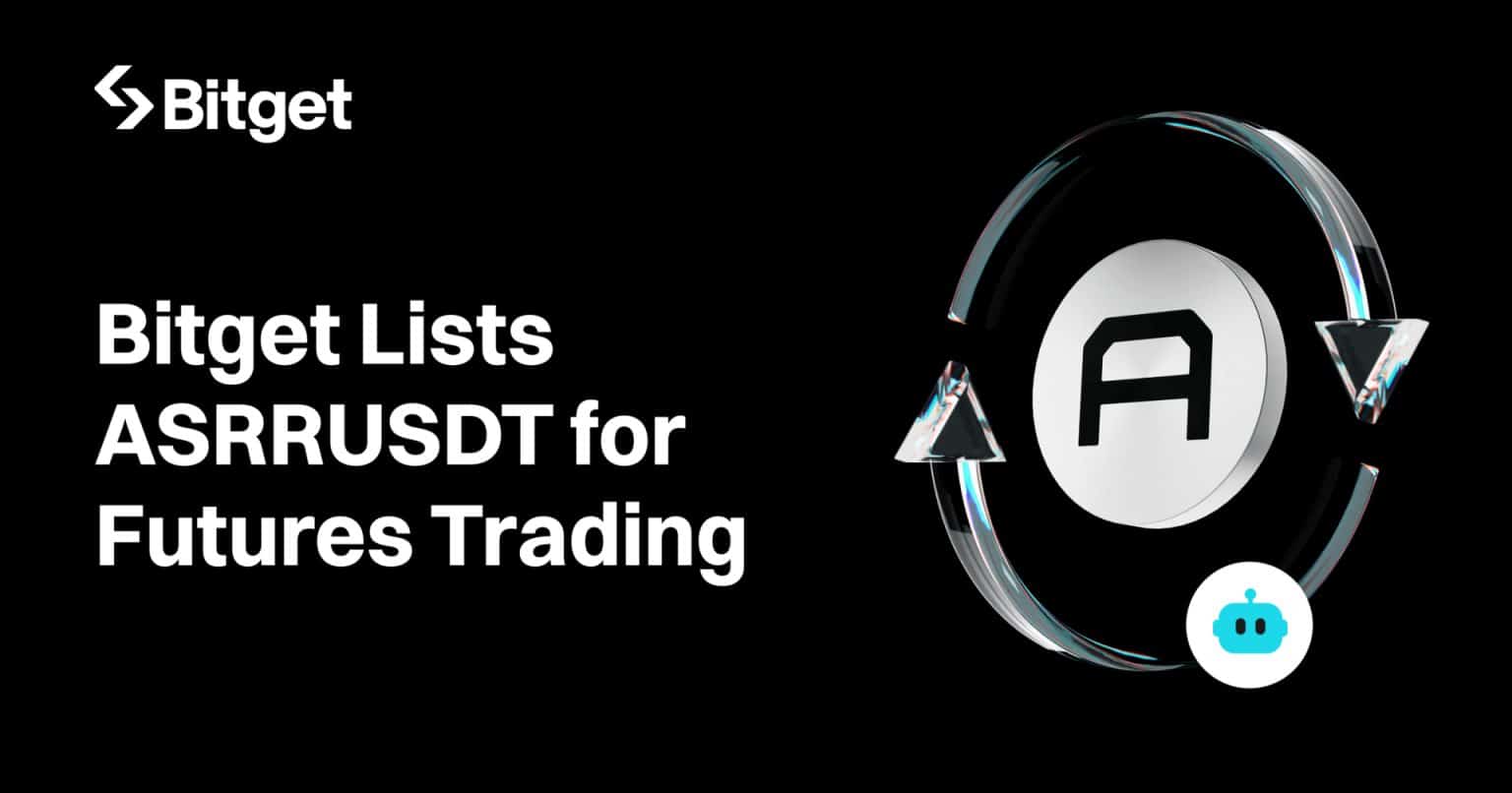 Bitget Launches ASRRUSDT Perpetual Futures with Trading Bot Support