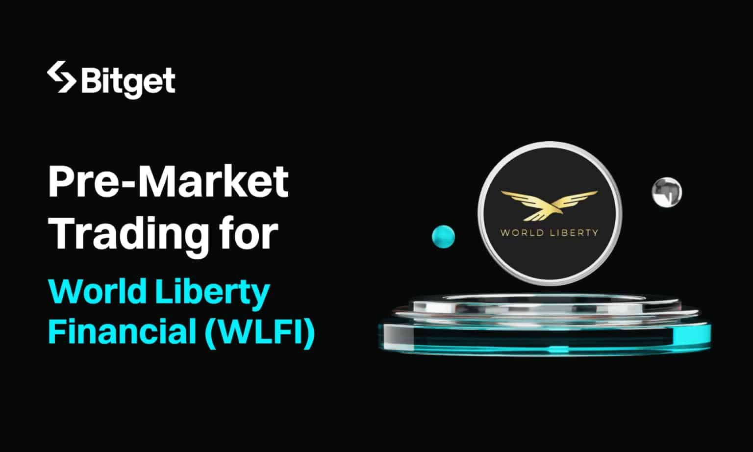 Bitget Announces Pre-Market Trading for World Liberty Financial (WLFI)