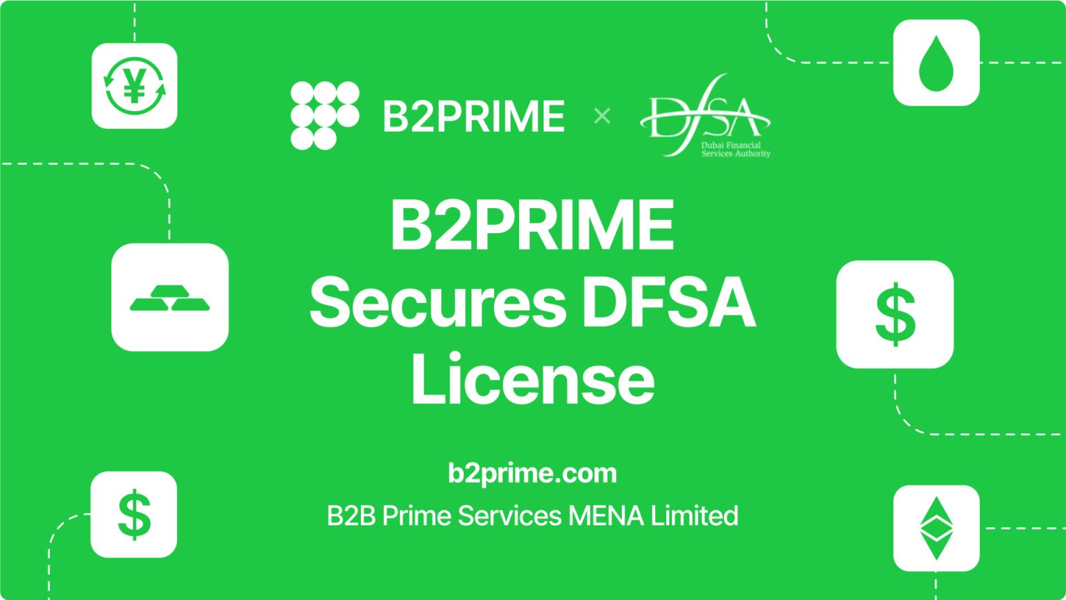 B2PRIME Secures DFSA Licence To Operate from The DIFC, Setting A New Institutional Benchmark for MENA & Gulf Region