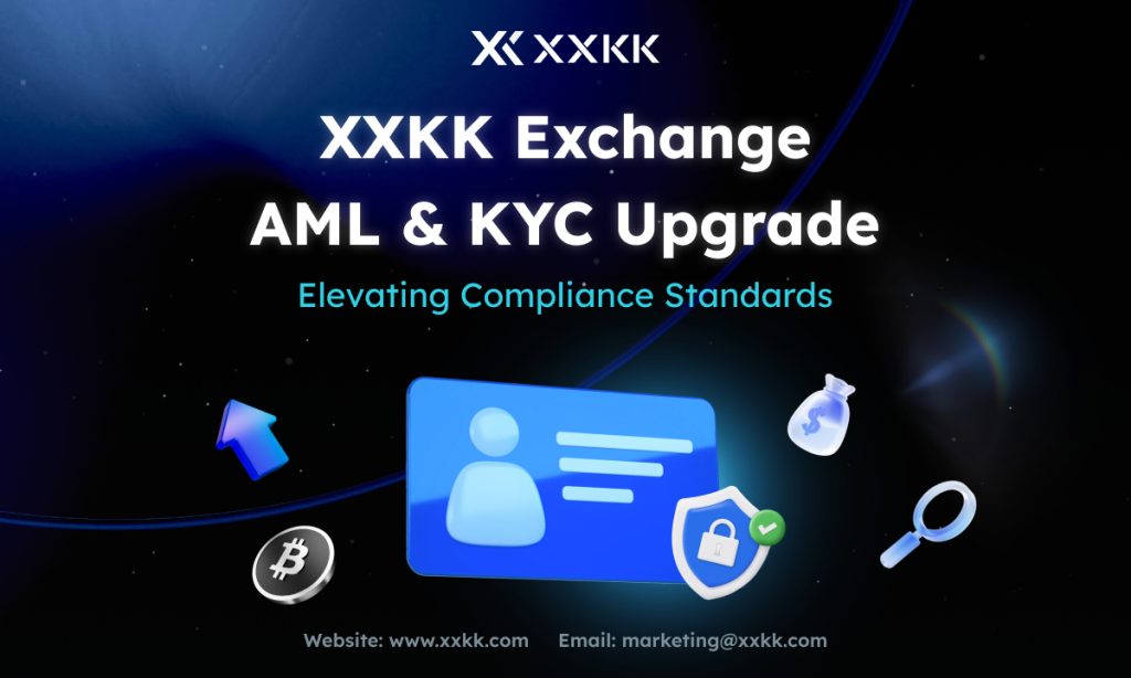XXKK Exchange Strengthens AML and KYC Systems to Elevate Compliance Standards