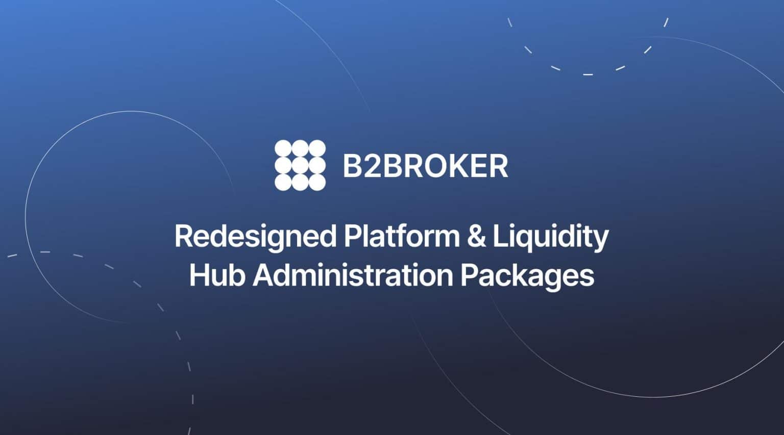 B2BROKER Simplifies Brokerage Operations with Volume-Aligned Platform and Hub Outsourcing