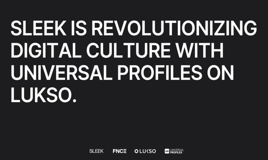 SLEEK signs long-term partnership to revolutionize digital culture with Universal Profiles on LUKSO