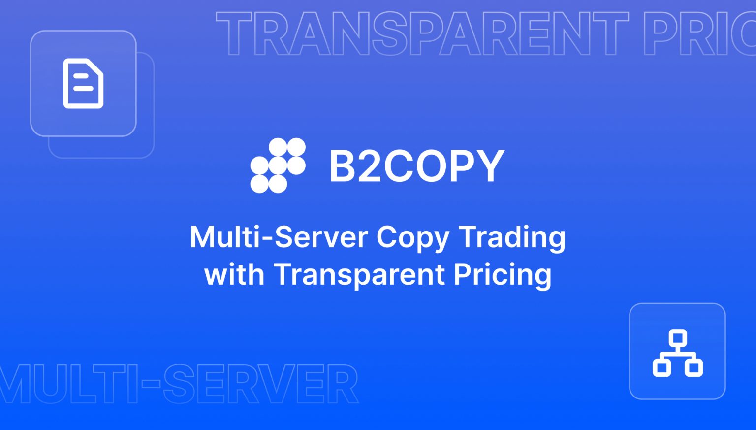 B2BROKER Group Expands B2COPY into a Scalable Multi-Server Copy Trading Infrastructure with Transparent Pricing